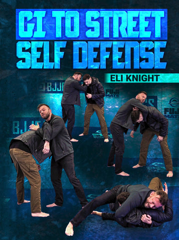 Gi To Street Self Defense by Eli Knight