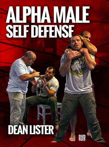 Alpha Male Self Defense by Dean Lister
