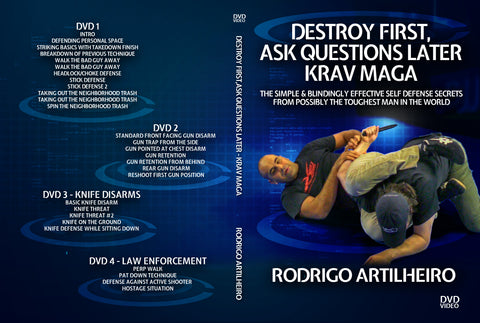 Destroy First, Ask Later Krav Maga by Rodrigo Artilheiro