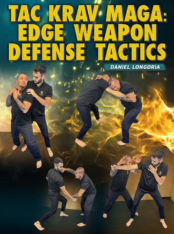 Tac Krav Maga: Edge Weapon defense Tactics by Daniel Longoria