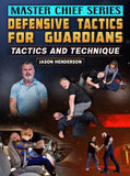 Master Chief Series: Defensive Tactics for Guardians by Jason Henderson