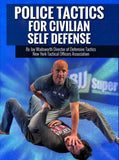Police Self Defense Tactics For The Street by Jay Wadsworth