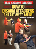 Krav Maga For Everyone How To Disarm Attackers and Get Away Safely by Rodrigo Artilheiro