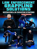 Law Enforcement Grappling Solutions by Ryan Scialoia