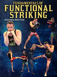 Fundamentals of Functional Striking by Stephen Whittier
