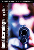 Gun Disarming Simplified Warrior Tactical Systemskby Paul Clar